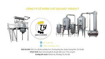 Dây chuyền chiết xuất cô đặc dược liệu 3500 lít | Quy trình vận hành | Công Ty Thành Ý