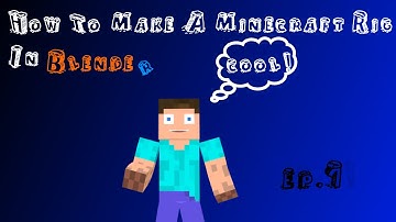 How To Make A Minecraft Rig In Blender! Ep 1 Making The Mesh And Texturing And The Eyes