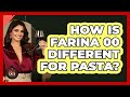 How Is Farina 00 Different For Pasta? - Best Eats Worldwide
