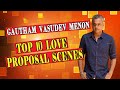 TOP 10 LOVE PROPOSAL SCENES IN GAUTHAM VASUDEU MENON FILMS