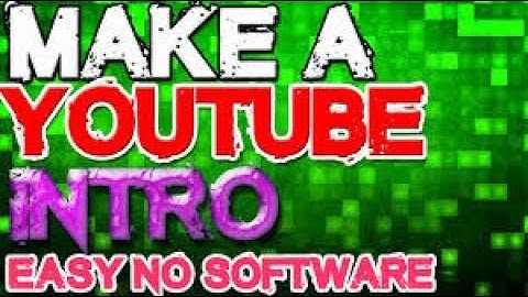 How To Make An Intro For Your Youtube Vedios (2018/2019)
