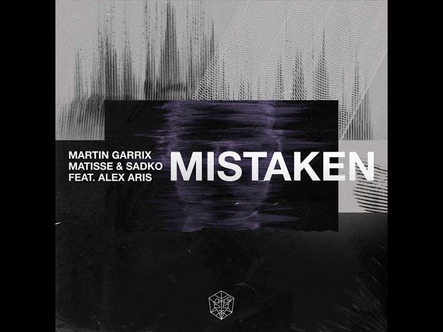 Martin Garrix x Matisse & Sadko - Mistaken (feat. Alex Aris) class=