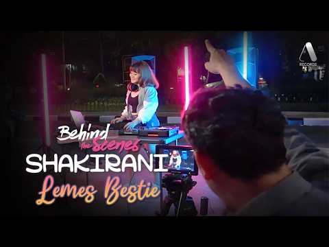 Shakirani - Lemes Bestie (Behind The Scene)