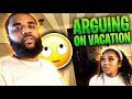 WE GOT INTO A HEATED ARGUMENT ON VACATION!! *MUST WATCH*