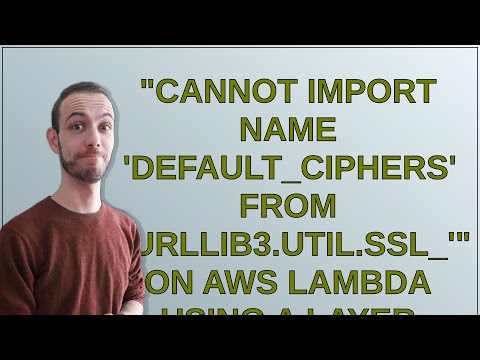 "cannot import name 'DEFAULT_CIPHERS' from 'urllib3.util.ssl_'" on AWS Lambda using a layer