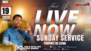 YOU ARE WATCHING LIVE SUNDAY SERVICE WITH PROPHET VC ZITHA |  19 MAY 2024