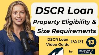 DSCR Loan Property Eligibility & Size Requirements | DSCR Loans Guide Part 13