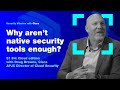 Security Minutes with Cisco S1 Ep 4 - Why aren't the cloud native security tools enough?