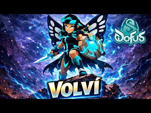HE VUELTO MÁS FUERTE QUE NUNCA | DOFUS