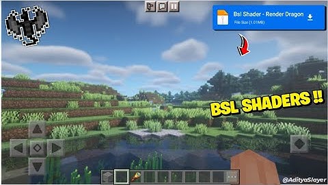 Bsl Shader for Minecraft Pocket Edition - 1.19.81+ /1.20 ❤️ | Render Dragon Minecraft PE
