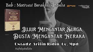 Download lagu Jujur Mengantar Surga, Dusta Mengantar Neraka | Ustadz Arifin Ridin, Lc, Mpd Hafidzhaullahu |
