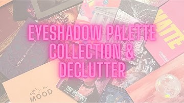 2023 Eyeshadow Collection & Declutter
