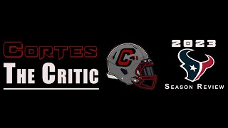 Cortes The Critic Houston Texans 2023 Recap