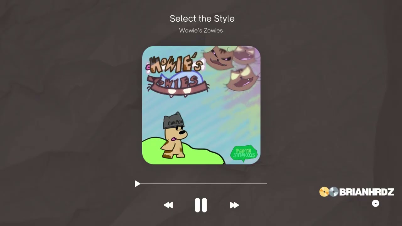 Select the Style | Wowie Zowie's OST [Official Audio]