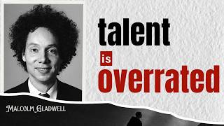 Why Everything You Know About Success Is Wrong | Malcolm Gladwell's Story