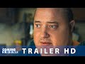 THE WHALE (2023) Trailer del film Vincitore di 2 Premi Oscar®, con Brendan Fraser