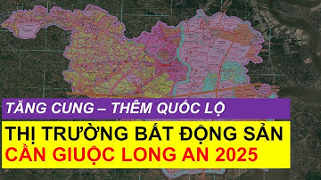 Thị trường bất động sản Cần Giuộc Long An 2025 - TĂNG CUNG THÊM QUỐC LỘ VÀNH ĐAI