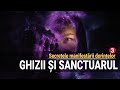 GHIZII SPIRITUALI ȘI SANCTUARUL INTERIOR | SECRETELE MANIFESTĂRII DORINȚELOR (3)