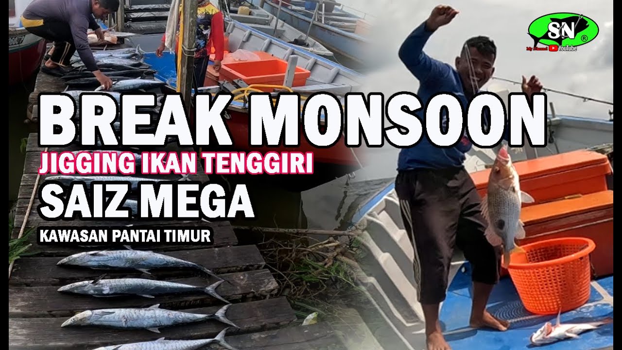 Break Monsoon 2026  - Jigging Tenggiri padu