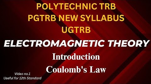 PGTRB Electromagnetic Theory | Intro | Coulomb