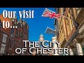 Our 48 hours visiting the historic City of Chester
