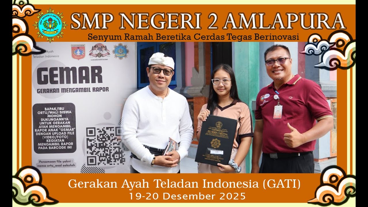 SMP NEGERI 2 AMLAPURA : Gerakan Ayah Teladan Indonesia (GATI) & Gerakan Mengambil Rapor Tahun 2025