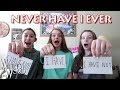 Never Have I Ever | Whitney, Laney, and Cilla