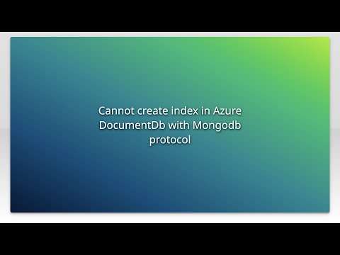 Cannot create index in Azure DocumentDb with Mongodb protocol