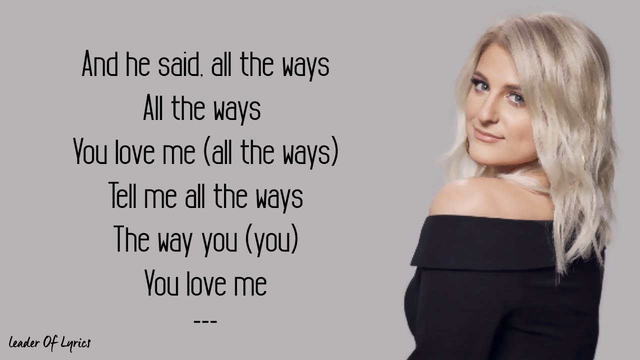 Meghan Trainor - ALL THE WAYS (Lyrics) 