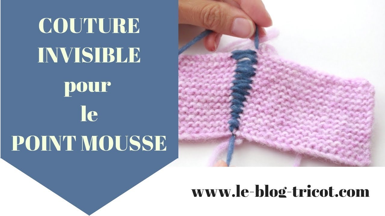 Couture Invisible Pour Le Point Mousse - Youtube