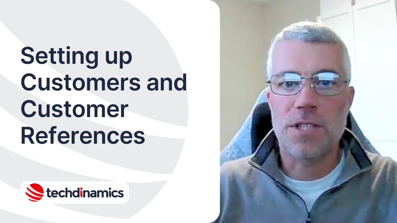 techTALK: Episode 15 - Setting up Customers and Customer References