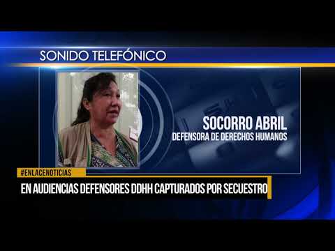 En audiencias defensores DDHH capturados por secuestro