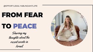 From Fear to Peace- My Honest Thoughts About What's Happening In Israel