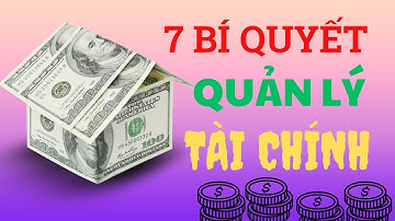 7 Bi quyết quản lý tài chính cá nhân hiệu quả #taichinh