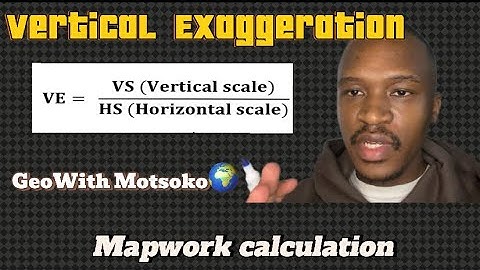Vertical Exaggeration | Grade 11 & 12 Geography Map Calculations
