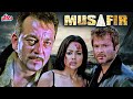 Musafir full movie   2004  sanjay dutt  anil kapoor  sameera reddy  bollywood action