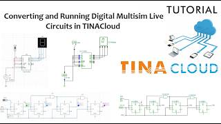 Converting & Running Digital Multisim Live Circuits in TINACloud