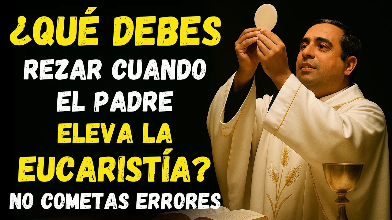 Padre Arturo Cornejo REVELA lo que DEBES DECIR Cuando el Sacerdote Eleva la Eucaristía...