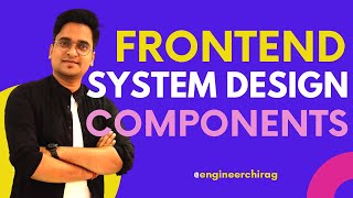 Frontend System Design Components | Chakde System Design (English Subtitles) Ep. 3