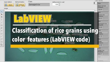 LabVIEW: Classification of rice grains using color features (LabVIEW code)