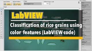 LabVIEW: Classification of rice grains using color features (LabVIEW code)