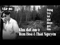 Tập 86: Khu Đất Ma ở Biên Hòa & Thái Nguyên - ĐỪNG TRẢ LỜI khi được gọi tên || NGUYỄN NGUYỄN