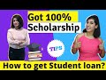 How to get 100% scholarships in any University ? How to get student loan? @WeMakeScholars