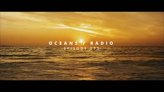 OCEANS / RADIO - EP 073