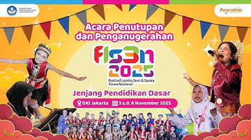 Acara Penutupan dan Penganugerahan Festival Lomba Seni dan Sastra Siswa Nasional (FLS3N) DIKDAS 2025