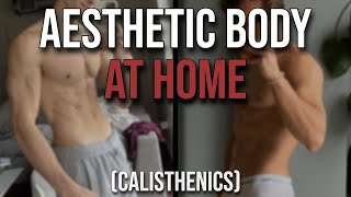 How to build an Aesthetic Physique with CALISTHENICS