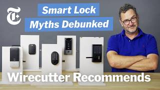 Debunking 3 Common Smart Lock Myths | Wirecutter Recommends