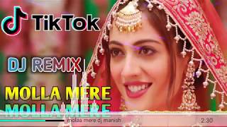 REMIX Molla Mere Molla Mere | Raaz Ye Usne Mujh Par Khola Ke | Tik Tok Trending Song | Dj Manish1