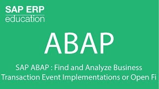SAP ABAP : Find and Analyze Business  Transaction Event Implementations or Open Fi