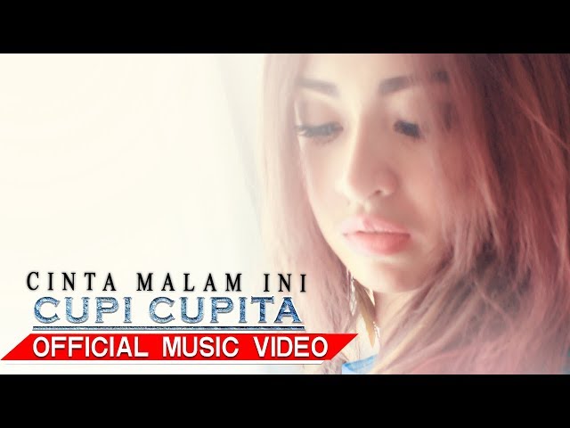 Cupi Cupita - Cinta Malam Ini [Official Music Video HD] class=
